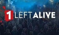 play 1 Left Alive online slot