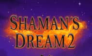 play Shamans Dream 2 online slot