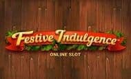 play Festive indulgence online slot