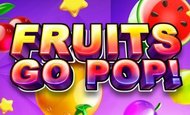 play Fruits Go Pop online slot