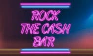 play Rock The Cash Bar online slot