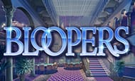 Bloopers slot game