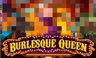 Burlesque queen slot game
