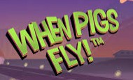 When Pigs Fly Online Slot